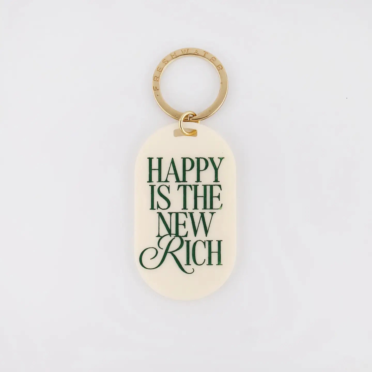 Keychain - Happy Is The New Rich