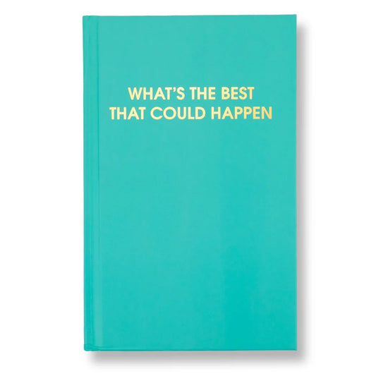 Journal - Whats The Best That Could Happen