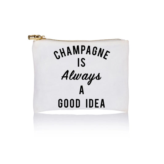 Jumbo Zip Pouch - Champagne Is Always A Good Idea