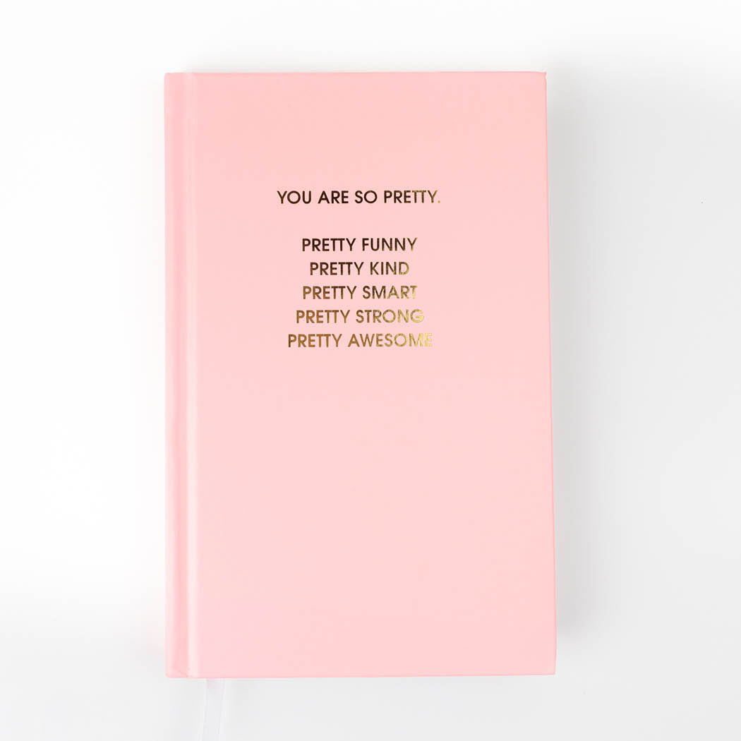 You're So Pretty Journal